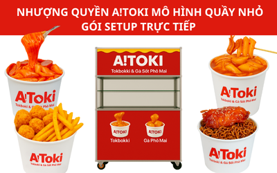 NHƯỢNG QUYỀN A!TOKI - MÔ HÌNH QUẦY NHỎ ( GÓI SETUP TRỰC TIẾP)